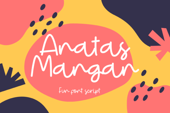 Anatas Mangan: A Quirky Handwritten Font for Crafters