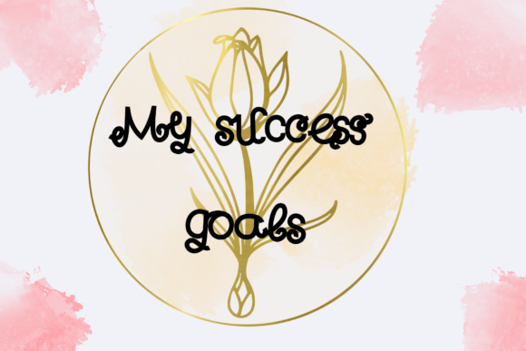 My Success Goals: A Handwritten Font for Campaigns