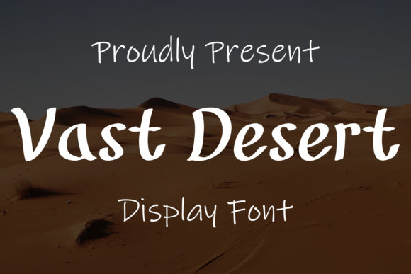 Vast Desert: The Script Font for Bold Campaigns